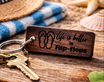 Life is Better in Flip Flops Wooden Keychain, Laser Engraved Oak Coastal Accessory
