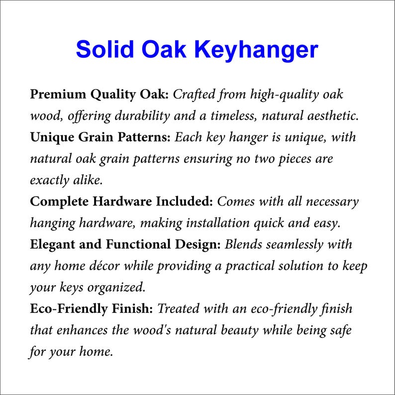 Op de afbeelding: Een witte informatieve afbeelding met de tekst Solid Oak Keyhanger, gevolgd door opsommingstekens die de productkenmerken beschrijven: Premium Quality Oak, Unique Grain Patterns, Complete Hardware Included, Elegant and Functional Design en Eco-Friendly Finish.