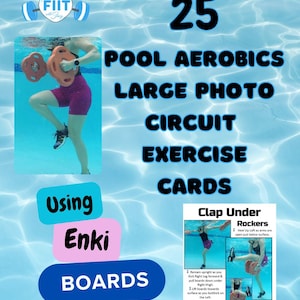 May include: Image of a pool aerobics exercise card set. The card set includes 25 large photo circuit exercise cards. The image shows a person in a pool using Enki boards. The text on the card says "Clap Under Rockers".