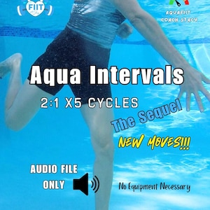 May include: An underwater image promoting an aquatic fitness program. The text "Aqua Intervals" is prominently displayed, along with "2:1 X5 CYCLES" and "The Sequel". Additional text includes "NEW MOVES!!!", "AUDIO FILE ONLY", and "No Equipment Necessary".