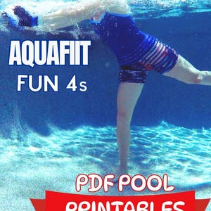 Może przedstawiać: Podwodny widok osoby w basenie, ubranej w niebiesko-czerwone szorty w paski i niebieską górę. Obraz zawiera biały tekst "AQUAFIT FUN 4s" i "PDF POOL PRINTABLES". Tło to jasnoniebieski basen.