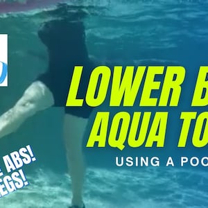 May include: A person in a swimming pool using a pool noodle for a lower body aqua toning workout. The text on the image reads "Lower Body Aqua Toning Using a Pool Noodle" and "Hips! Abs! Legs!"