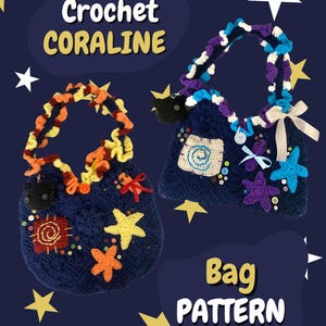 May include: Two handmade crochet bags in navy blue, adorned with star and floral embellishments. One bag features orange and yellow accents, while the other has purple and blue details. The text "Crochet CORALINE" and "Bag PATTERN" are displayed.