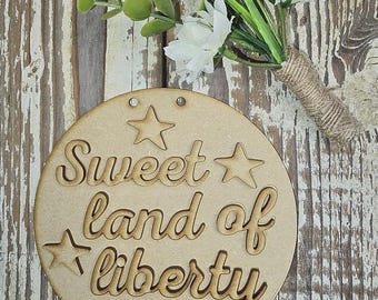 Round Sweet Land of Liberty Sign Only