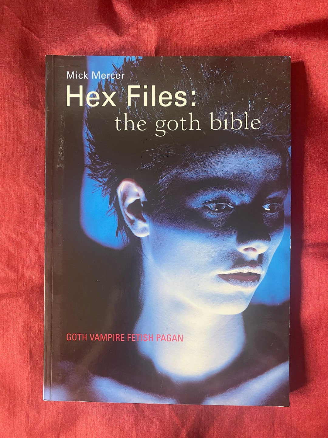 HEX FILES the Goth Bible by Mick Mercer 1996 Rare Vintage Oversized