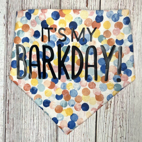 It’s My Barkday *one sided* • Barkday Dog Scrunchie Bandana Birthday Boy Girl Dog Mom Gift Puppy Accessory Personalized Dog Bandana Barkday