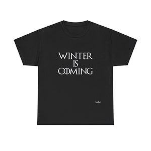 Winter is Coming Got Unisex Heavy Cotton Tee