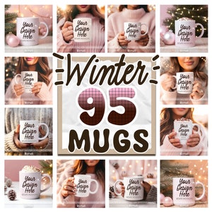 May include: A collection of white ceramic mugs with the text "Your Design Here" in black script. The image features a winter theme with the words "Winter 95 Mugs" in a decorative font. The mugs are held by people in a cozy setting.