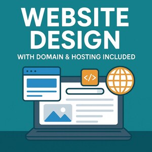 Puede incluir: Un gráfico turquesa con las palabras "WEBSITE DESIGN" en letras blancas grandes. Debajo, se lee "WITH DOMAIN & HOSTING INCLUDED". Un portátil muestra un diseño de sitio web, con iconos de una página web, código y un globo.