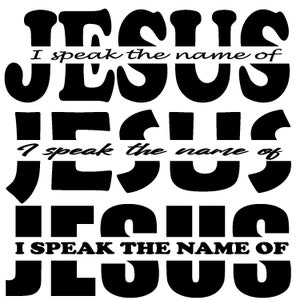 I speak the name of Jesus Digital Download