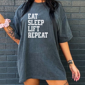 Eat Sleep Lift Repeat, Workout Shirt for WeightLifting, Funny Fitness Tee, Gifts for Fit Girls, Comfy Gym Shirt, Women Fitness Shirt