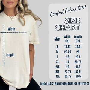 May include: Size chart for Comfort Colors C1717 t-shirts, showing width and length measurements in inches for sizes S through 4XL. The chart shows that a size S t-shirt is 18.25 inches wide and 26.6 inches long, while a size 4XL t-shirt is 29.75 inches wide and 33.5 inches long.