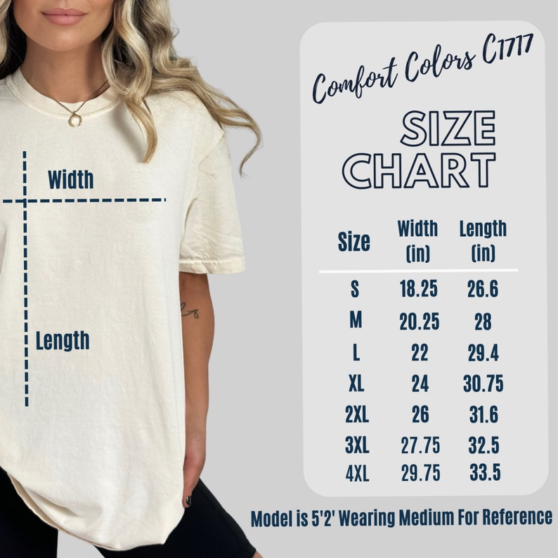 May include: Size chart for Comfort Colors C1717 t-shirts, showing width and length measurements in inches for sizes S through 4XL. The chart shows that a size S t-shirt is 18.25 inches wide and 26.6 inches long, while a size 4XL t-shirt is 29.75 inches wide and 33.5 inches long.