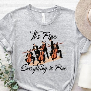 It's Fine Everything is Fine T-Shirt, Titanic Shirt, Funny Quote Shirt, It's Fine Everything is Fine shirt