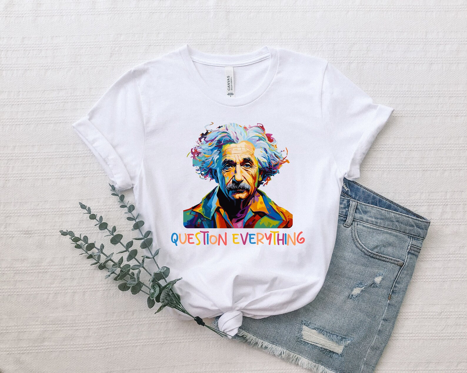 Albert Einstein Tshirt, Einstein Question Everything Tshirt, Einstein