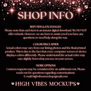 May include: A digital graphic with the text "SHOP INFO" in a rose gold font, along with details about refunds, color variations, and customization options. The background is black with sparkling rose gold accents. The shop name "HIGH VIBES MOCKUPS" is also displayed.