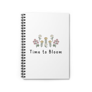 Time to Bloom Spiral Notebook