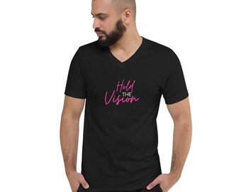 Unisex Short Sleeve, V-Neck, Good Vibes, Motivational, Mindset, Lightweight, Affirmation, All Seasons, Everyday T-Shirt- (Hold The Vision)