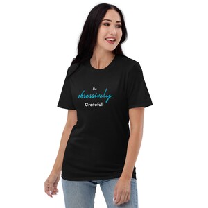 Unisex/Manga corta/Cuello redondo/Ligero/Todas las estaciones/Motivacional/Manifiesto/Diario/Gratitud/Casual Camiseta Be Obsessively Grateful)
