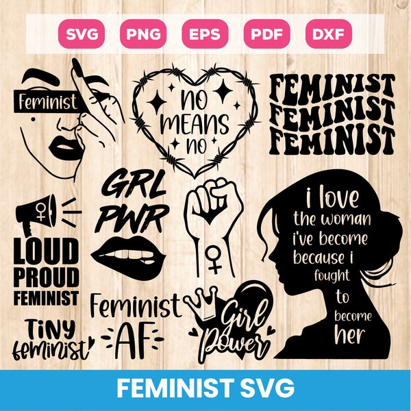 Feminist Svg, Feminist Shirt Svg Bundle, Women Rights Png, Feminism Svg, Girl Power Svg, Strong Woman Svg, Silhouette, Vector Cutfile, Dxf