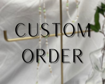 CUSTOM ORDERS - please read description