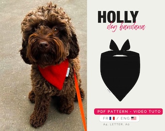 Könnte beinhalten: Ein brauner Hund trägt ein rotes Halstuch mit dem Text "HOLLY dog bandana" in rosa Buchstaben. Das Bild zeigt auch eine schwarz-weiße Silhouette eines Halstuchs mit dem Text "PDF PATTERN - VIDEO TUTO" in schwarzen Buchstaben. Der Text "FR/ENG" befindet sich unter dem Text "PDF PATTERN - VIDEO TUTO" mit einem französischen Flaggen-Symbol neben "FR" und einem amerikanischen Flaggen-Symbol neben "ENG". Der Text "A4. LETTER. Ao" befindet sich unter dem Text "FR/ENG".
