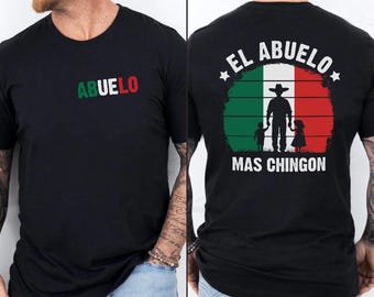 Camiseta El Abuelo Más Chingón: Camiseta Mexican Family Heritage Grandpa