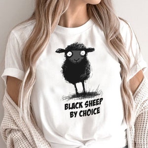 Black Sheep Shirt, Black Sheep by Choice T-Shirt, Funny Unisex Shirt, Gag Gift for Friend, Black Sheep Of The Family Gift,Black Sheep Matter