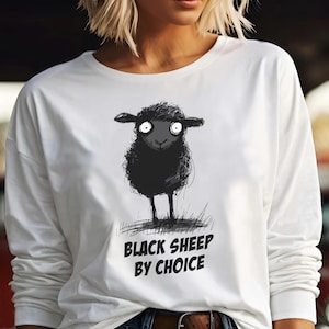 Black Sheep by Choice Unisex Long Sleeve Tee, Unique Sheep Design, Gift for Rebels, Black Sheep Of The Family Gift, Black Sheep Matter