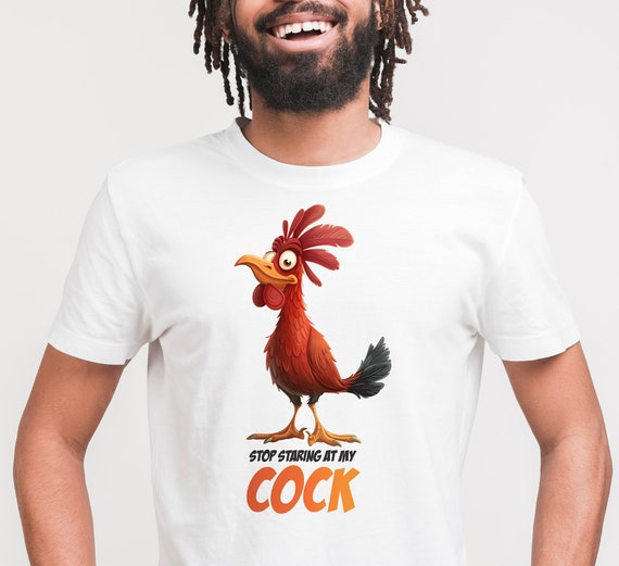 Stop Staring At My Cock Shirt Funny Rooster T-Shirt Gift Stop Staring At My Cock Shirt Funny Rooster T-Shirt Gift