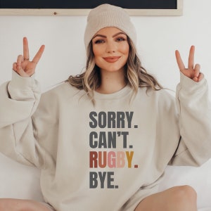 Sorry. Can't. Rugby. Bye. / Rugby Player & Fan Gift T-Shirt Sorry. Can't. Rugby. Bye. / Rugby Player & Fan Gift T-Shirt