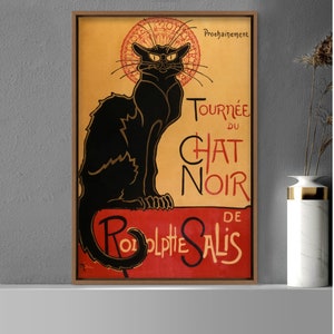 May include: A vintage poster advertising the "Tournée du Chat Noir" with a black cat illustration and the text "Prochainement de  Rodolphe Salis".
