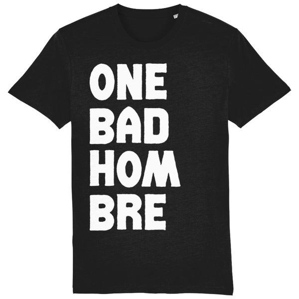 Bad Hombre Shirt, Funny Political Tee, Mexican Inspired, Unique Gift, Anti-Trump Shirt