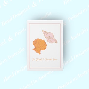 So Glad I Found You Shell Greeting Card Handmade by Rose Line featuring hand drawn illustrations