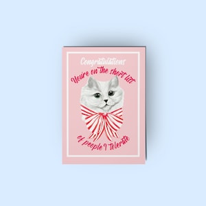 You're On The Short List Of People I Tolerate Cat - Funny Humour Greeting Card Handmade by Rose Line