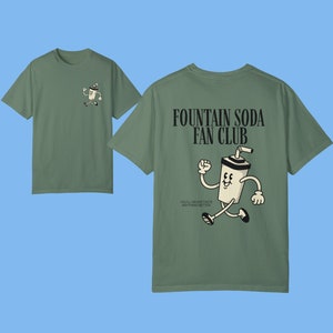 Fountain Soda Fan Club Comfort Colors T shirt