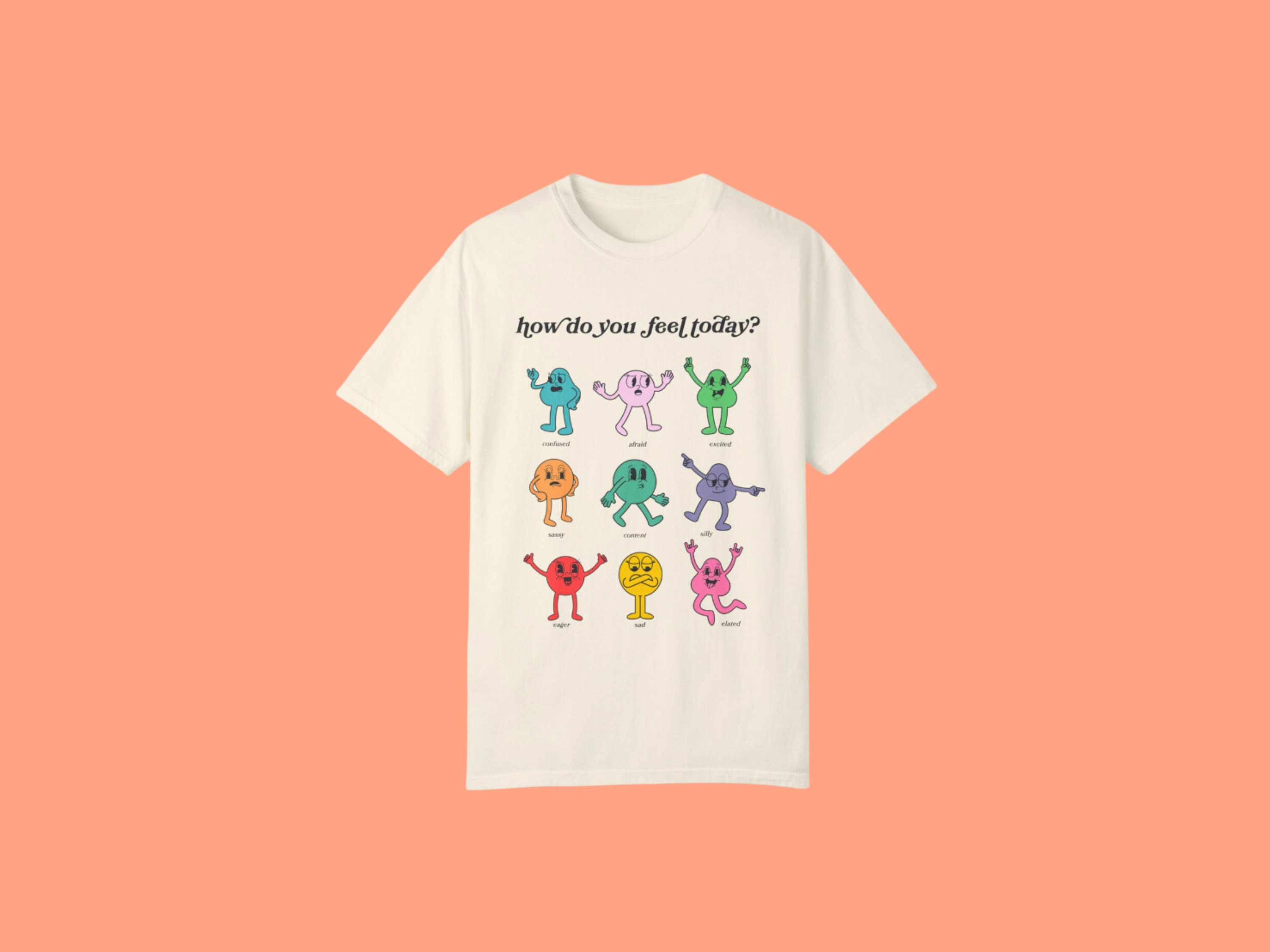 How do you feel today Comfort colors crewneck 1717, emotions tshirt, positivity tshirt, cute cartoon tshirt, kindness shirt