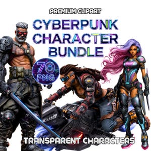 May include: Digital artwork featuring a cyberpunk character bundle. The image includes three futuristic characters with detailed armor and weapons. Text reads "Cyberpunk Character Bundle" and "70 PNG" with the words "Premium Clipart" and "Transparent Characters".
