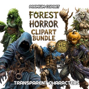 May include: A digital art bundle featuring forest horror-themed clipart. The image includes several characters with a dark fantasy aesthetic, including figures with plant-like features, a pumpkin head, and a hooded figure. Text includes "Premium Clipart", "Forest Horror Clipart Bundle", and "Transparent Characters".