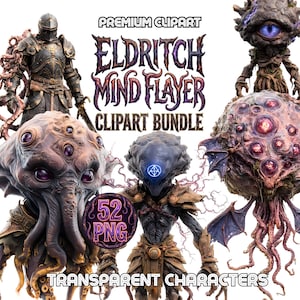 May include: Digital clipart bundle featuring various fantasy creatures, including a knight in armor and several tentacled, multi-eyed beings. The text reads "Eldritch Mind Flayer Clipart Bundle" and "Transparent Characters."
