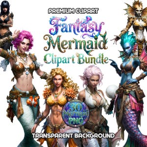 May include: A digital art bundle showcasing fantasy mermaids with diverse skin tones, hair colours, and detailed outfits. The image includes the text "Fantasy Mermaid Clipart Bundle" and "30 Mermaid PNG" with a transparent background.