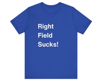 Right Field Sucks Baseball Shirt - Chicago Sports Fan Gift