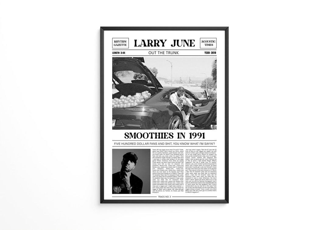 Larry June Retro Newspaper Print / Smoothies in 1991 Poster / Lyrics Print / Larry June Merch