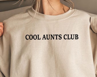 Aunts Club Sweatshirt, Cozy Aunt Gift