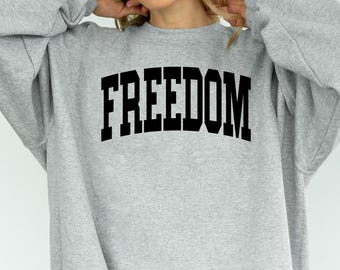 Freedom Sweatshirt: Gildan Unisex Fleece Knit