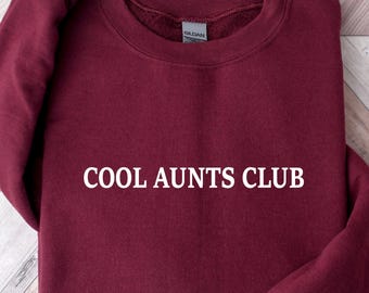 Aunts Club Sweatshirt, Gildan Unisex Fleece, Aunt Gift