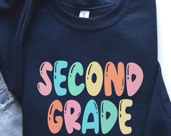 Second Grade Teacher Sweatshirt: Elementary School Teaching Shirt