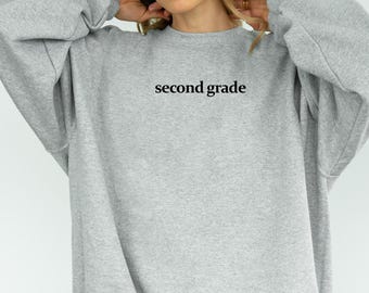 2nd Grade Teacher Sweatshirt: Elementary School Teaching Shirt