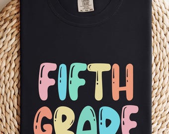 Comfort Colors Fifth Grade Teacher Shirt: Soft Cotton Tee