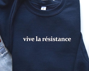 Vive La Resistance Sweatshirt: Feminist Empowerment - Unisex Gildan 18000